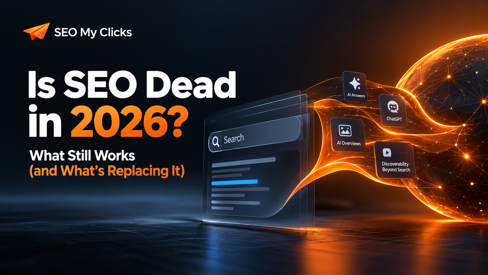 Is SEO Dead in 2026? What Still Works (and What's Replacing It)
